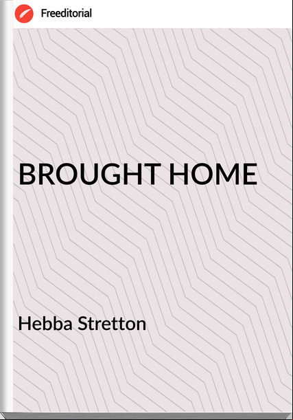Hebba Stretton - BROUGHT HOME