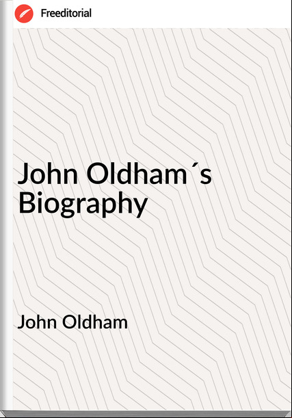 John Oldham - John Oldham´s Biography