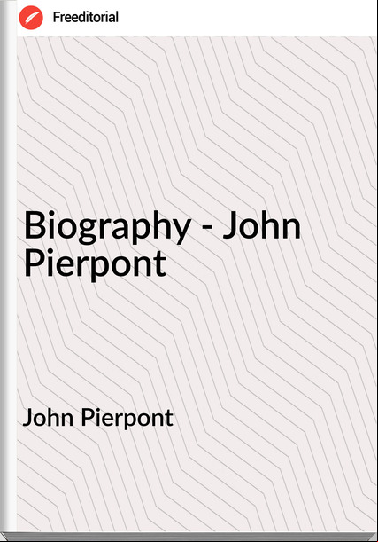 John Pierpont - Biography - John Pierpont