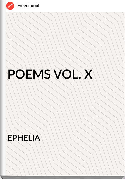 EPHELIA - POEMS VOL. X