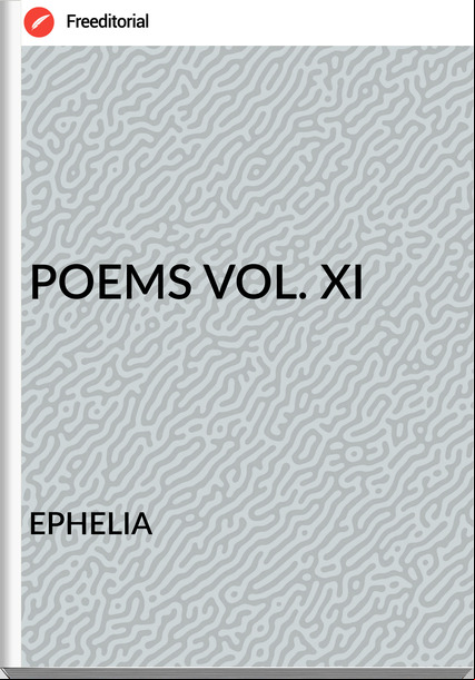 EPHELIA - POEMS VOL. XI