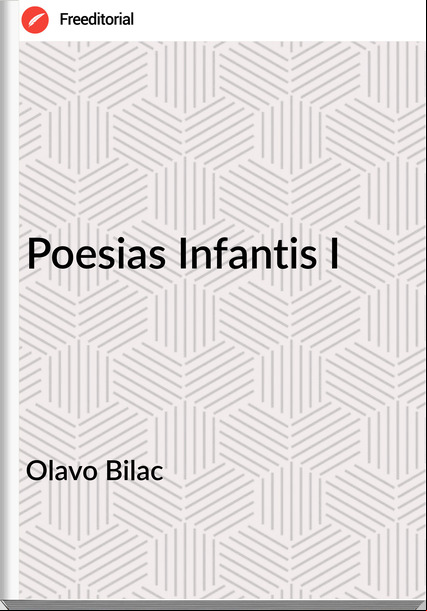 Olavo Bilac  - Poesias Infantis I