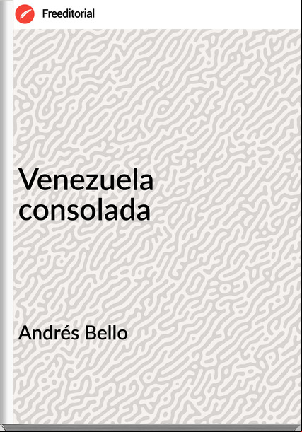 Andrés Bello Venezuela consolada