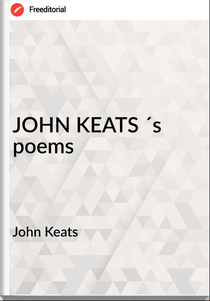 John Keats - JOHN KEATS ´s poems