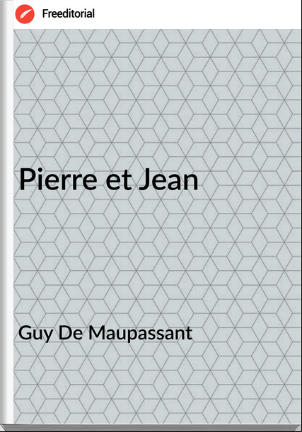 Guy De Mauant - Pierre et Jean