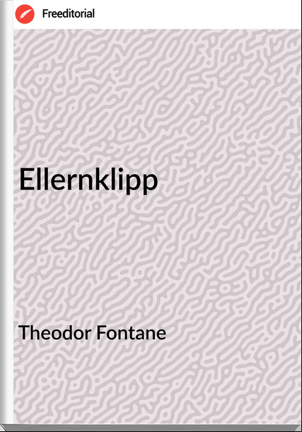 Theodor Fontane Ellernklipp
