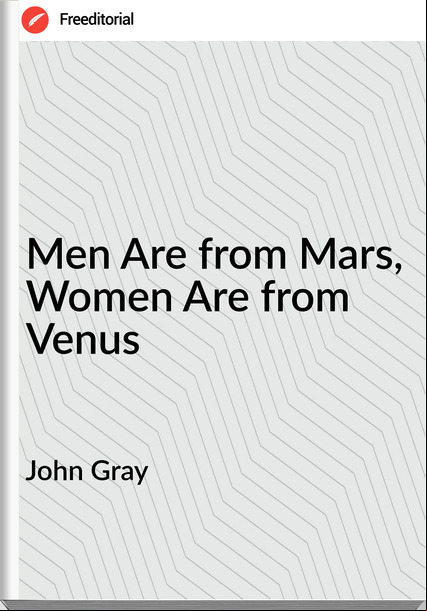 John Gray Men Are from Mars, Women Are from Venus