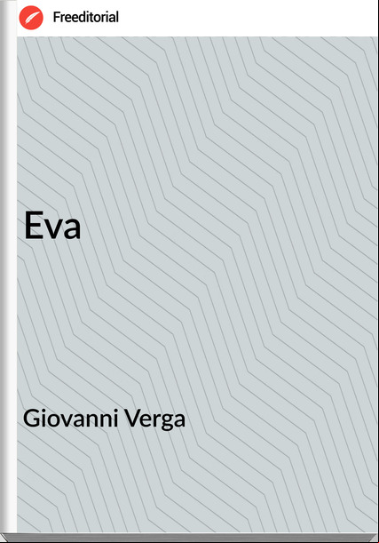 Giovanni Verga - Eva