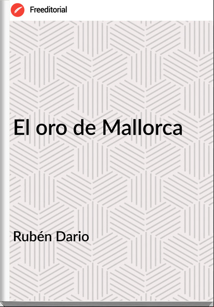 Rubén Dario - El oro de Mallorca