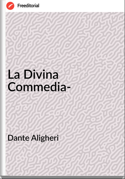 Dante Aligheri La Divina Commedia-