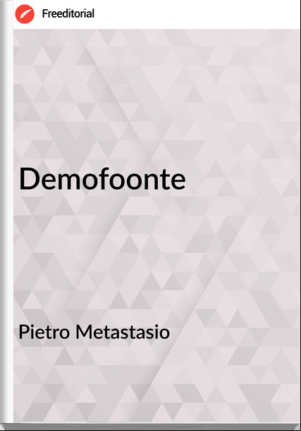 Pietro Metastasio - Demofoonte