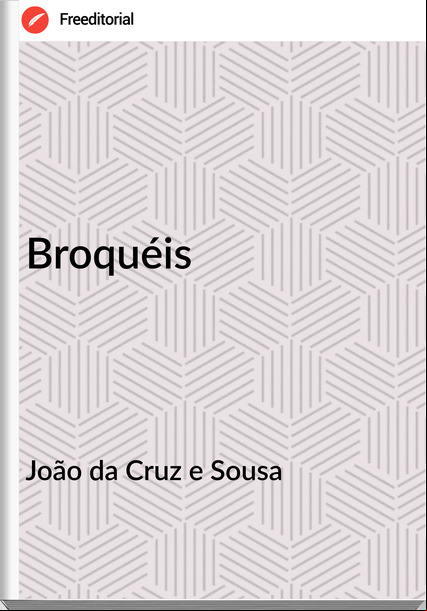 João da Cruz e Sousa - Broquéis