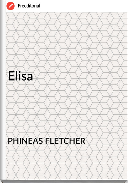 PHINEAS FLETCHER - Elisa