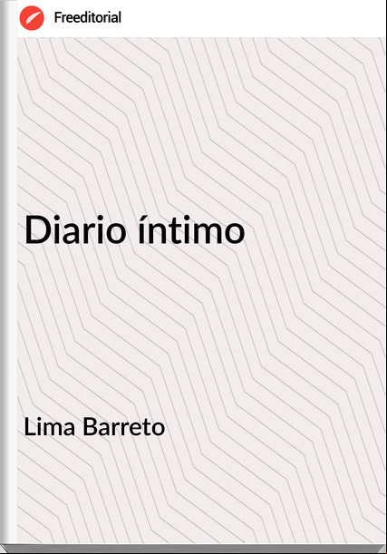 Lima Barreto - Diario íntimo