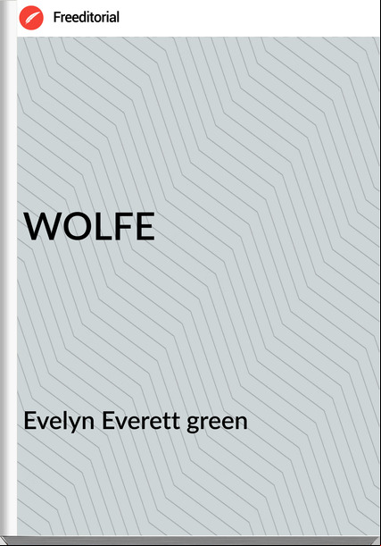 Evelyn Everett green - WOLFE