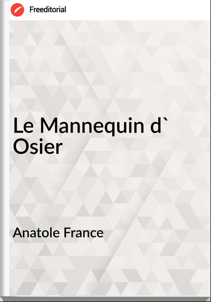 Anatole  - Le Mannequin d' Osier