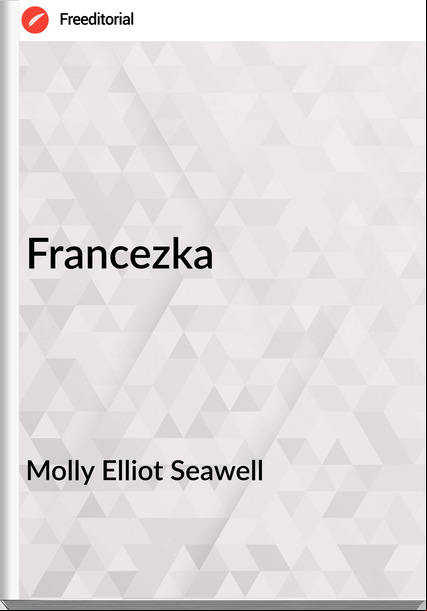 Molly Elliot Seawell - zka