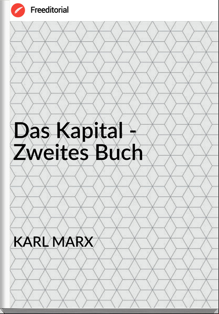 KARL MARX Das Kapital - Zweites Buch