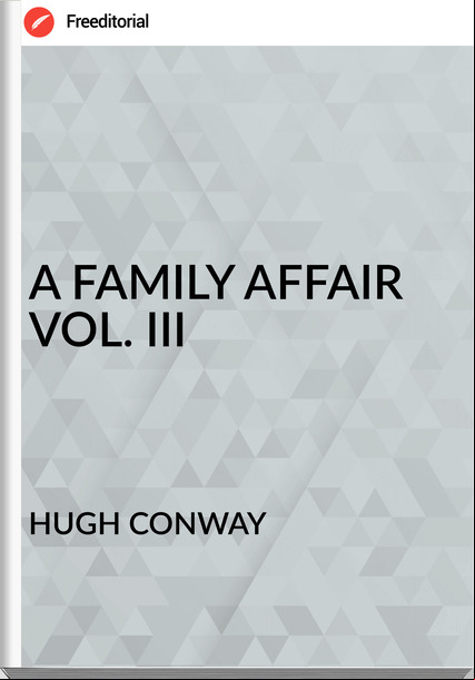 HUGH CONWAY - A FAMILY AFFAIR VOL. III