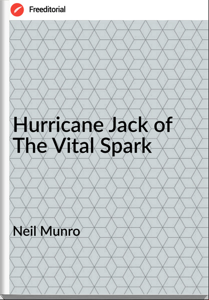 Neil Munro - Hurricane Jack of The Vital Spark