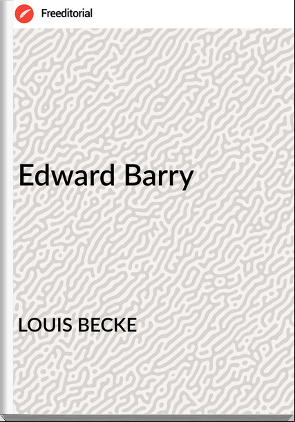 LOUIS BECKE - Edward Barry