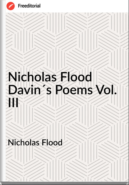 Nicholas Flood - Nicholas Flood Davin´s Poems Vol. III
