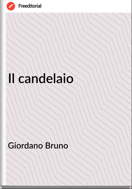 Giordano Bruno - Il candelaio