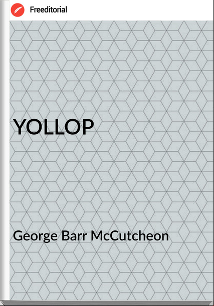 George Barr McCutcheon YOLLOP