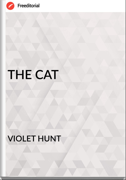 VIOLET HUNT THE CAT