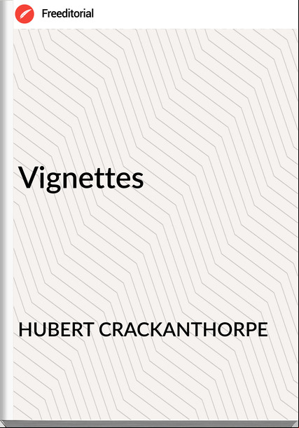 HUBERT CRACKANTHORPE Vignettes