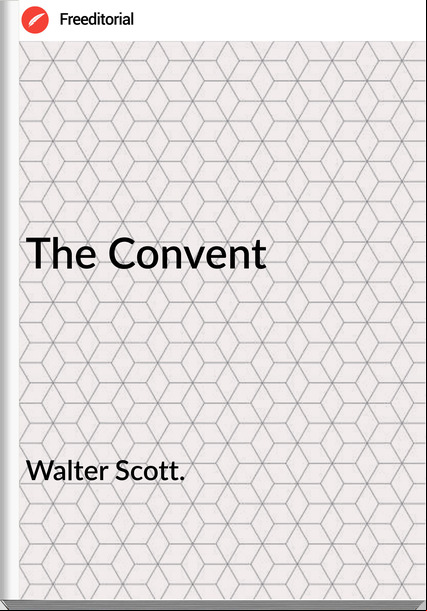 Walter Scott. - The Convent