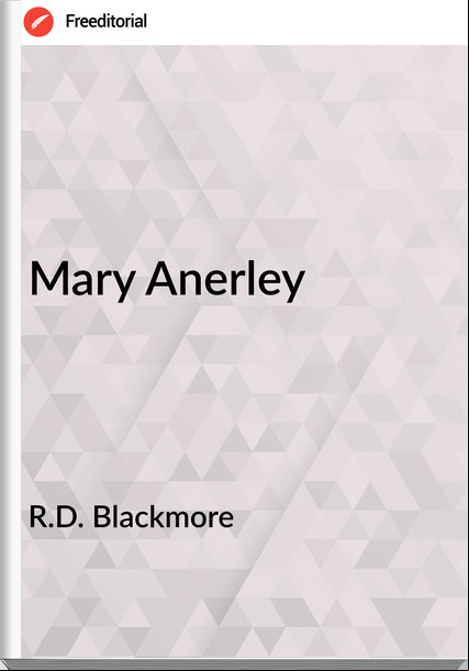 R.D. Blackmore - Mary Anerley