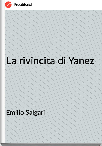 Emilio Salgari La rivincita di Yanez