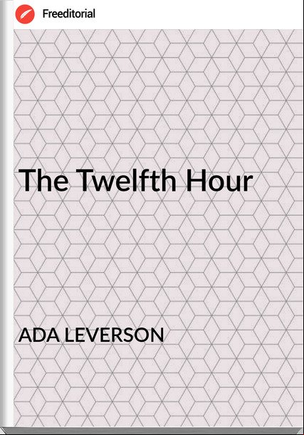 ADA LEVERSON - The Twelfth Hour