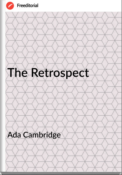 Ada Cambridge The Retrospect