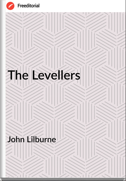 John Lilburne - The Levellers