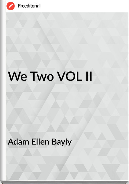Adam Ellen Bayly - We Two VOL II