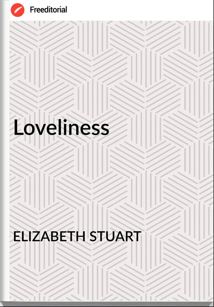ELIZABETH STUART Loveliness