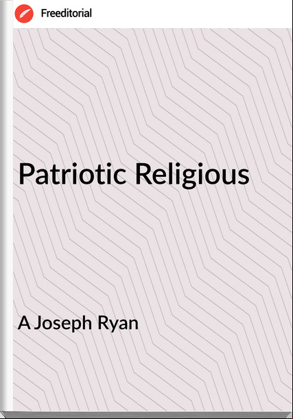 A Joseph Ryan - Patriotic Religious