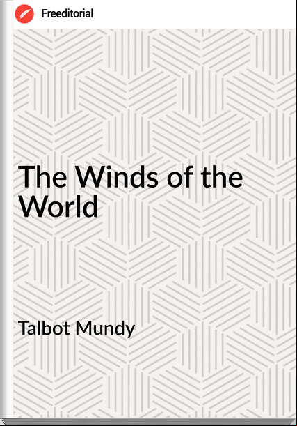 Talbot Mundy The Winds of the World