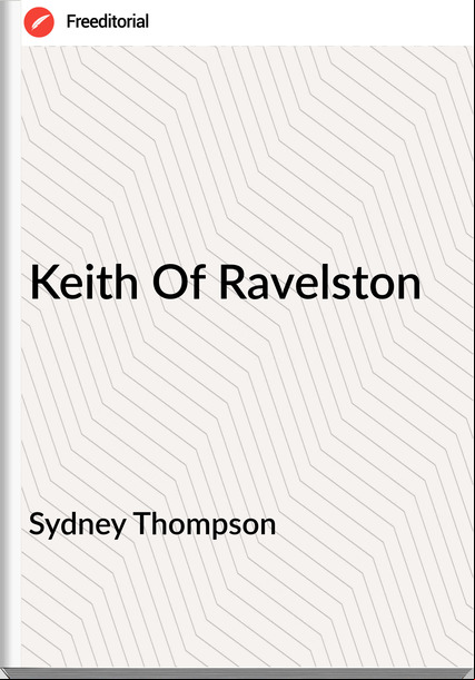 Sydney Thompson - Keith Of Ravelston