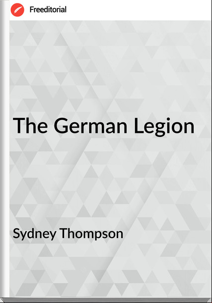 Sydney Thompson The German Legion