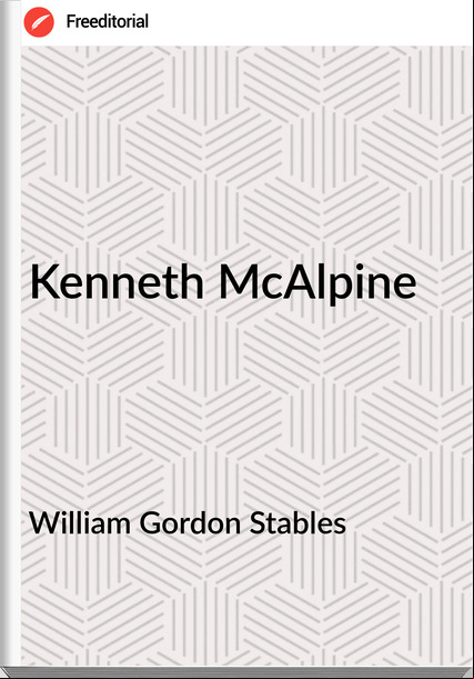 William Gordon Stables - Kenneth McAlpine