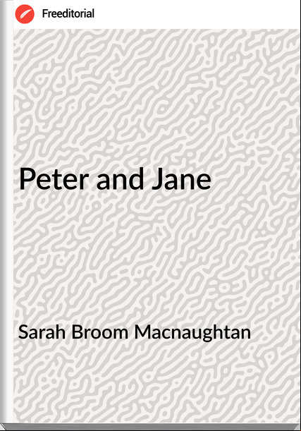 Sarah Broom Macnaughtan - Peter and Jane