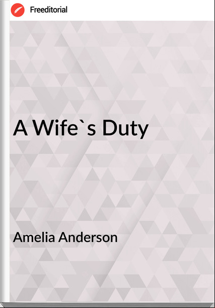 Amelia Anderson - A Wife's Duty