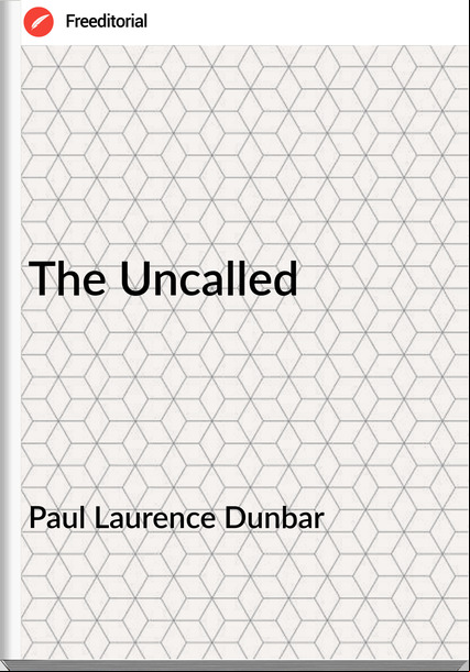 Paul Laurence Dunbar - The Uncalled