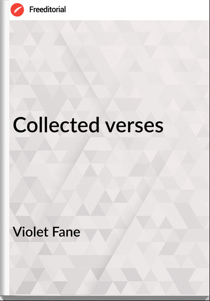 Violet Fane - Collected verses
