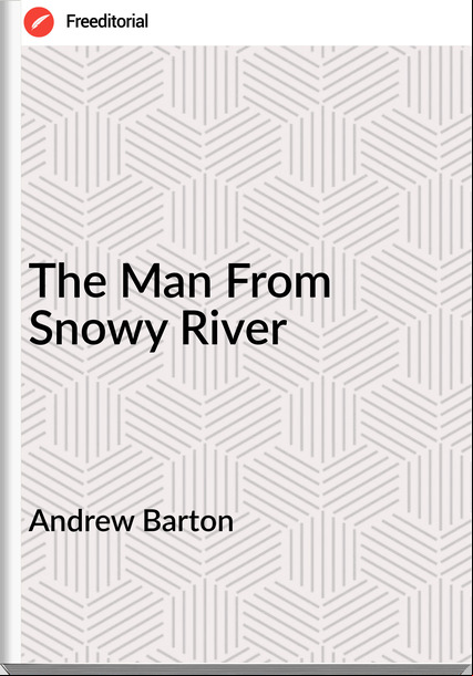 Andrew Barton - The Man From Snowy River