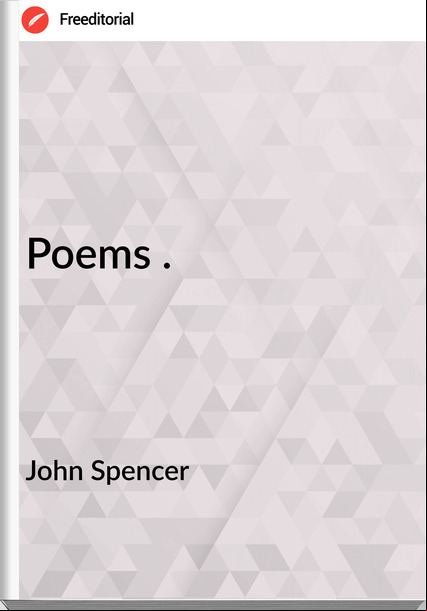 John Spencer - Poems .