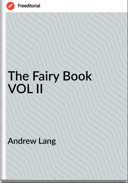Andrew Lang - The Fairy Book  VOL II